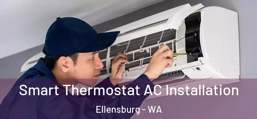  Smart Thermostat AC Installation Ellensburg - WA
